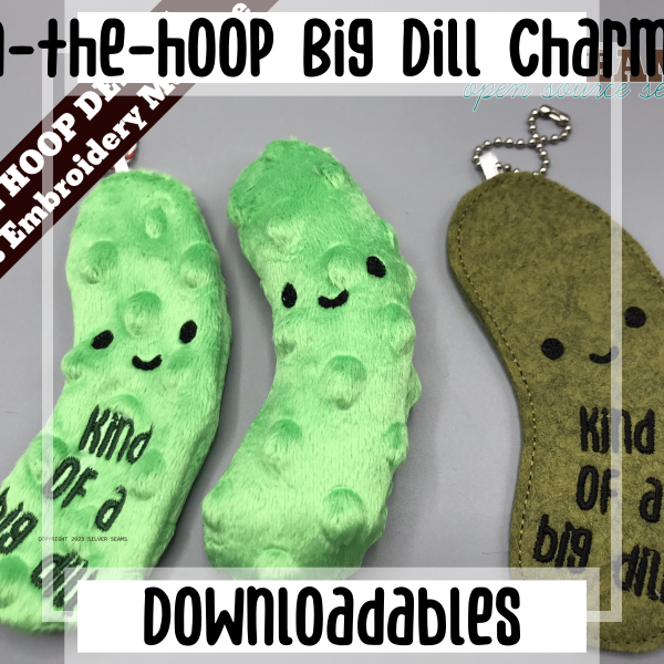 In-the-hoop Big Dill Charms